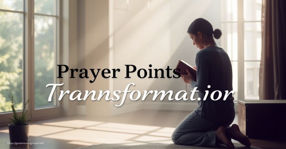 Prayer Points For Transformation