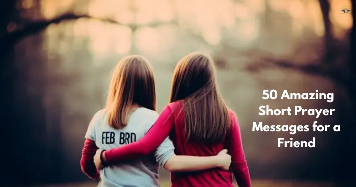 Amazing Short Prayer Messages for a Friend