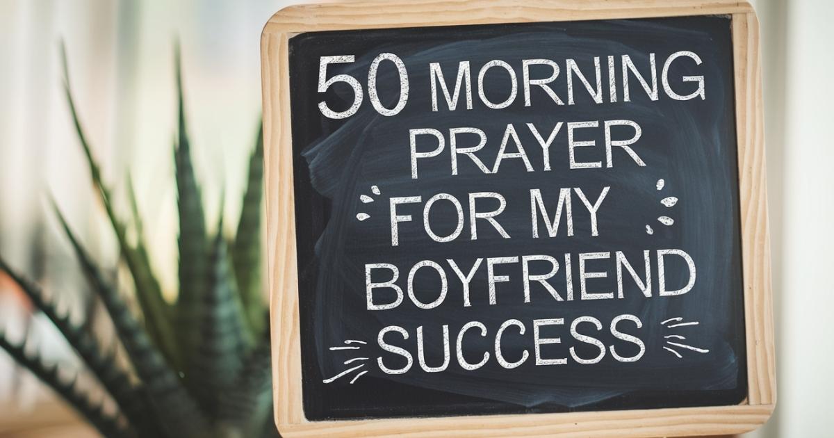 Morning Prayer for My Boyfriends Success