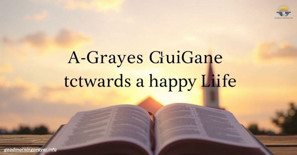  A Prayer for God’s Guidance Towards a Happy Life