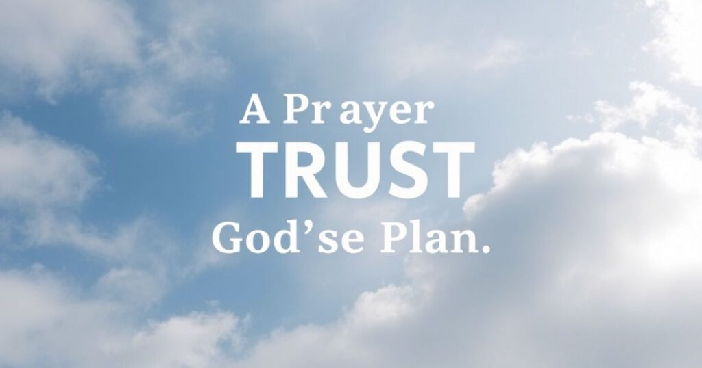 A Prayer for Trust in God’s Plan