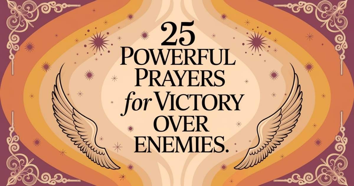 25 Powerful prayers for victory over enemies