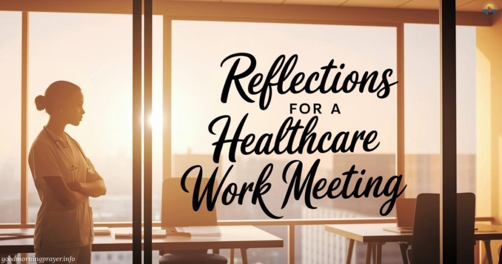 Reflections for a Healthcare Work Meeting