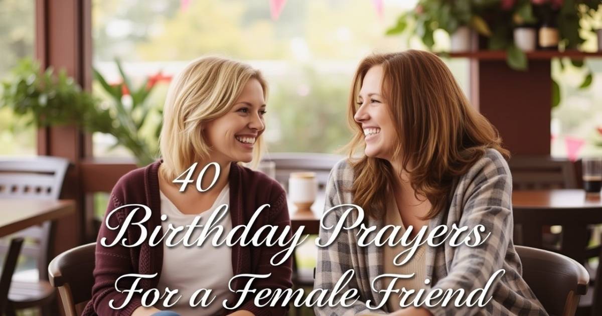 Wonderful Birthday Prayers For a Female Friend