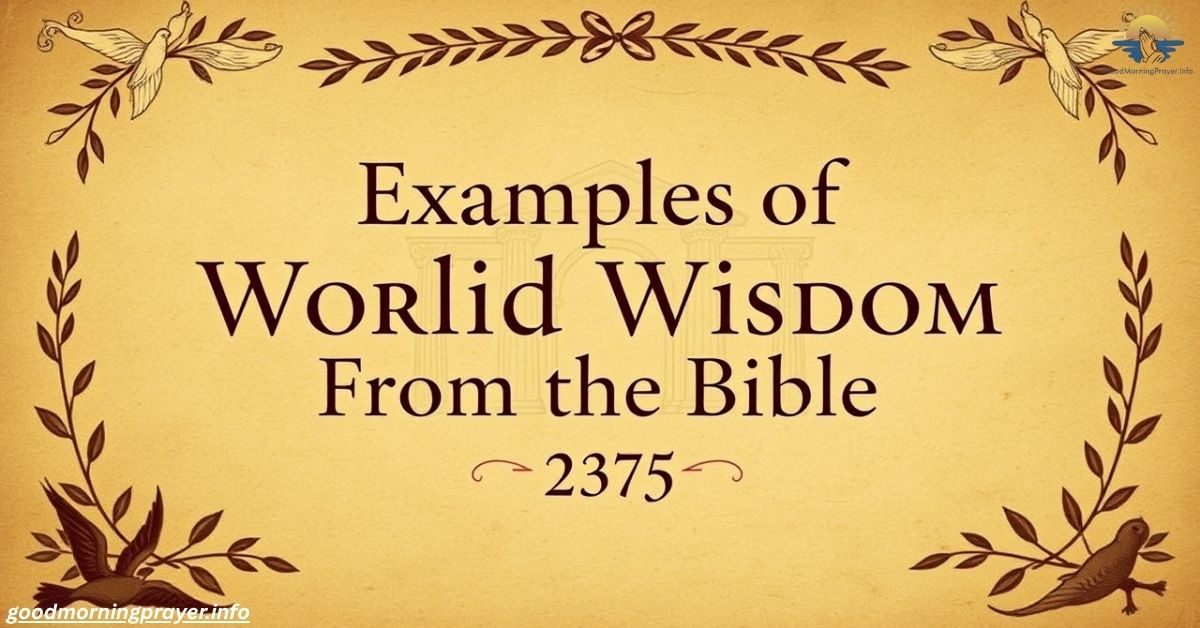 Examples of worldly wisdom