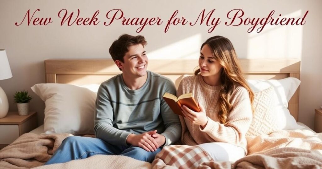 New Week Prayer for My Boyfriend