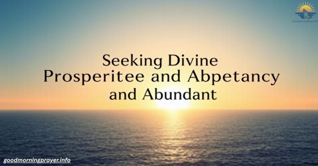 Seeking Divine Prosperity and Abundance